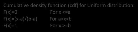Discrete Cotiuous AB Cotiuous uiform Normal Distributio (ND) Outcome oly betwee [a, b] P(outside a & b) = 0 Cumulative desity fuctio (cdf)