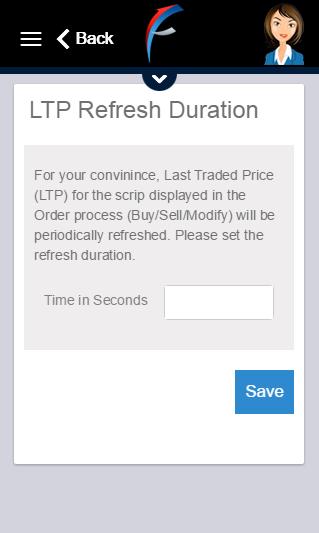 seconds. LTP value in trade form will get refreshed automatically for the duration set.