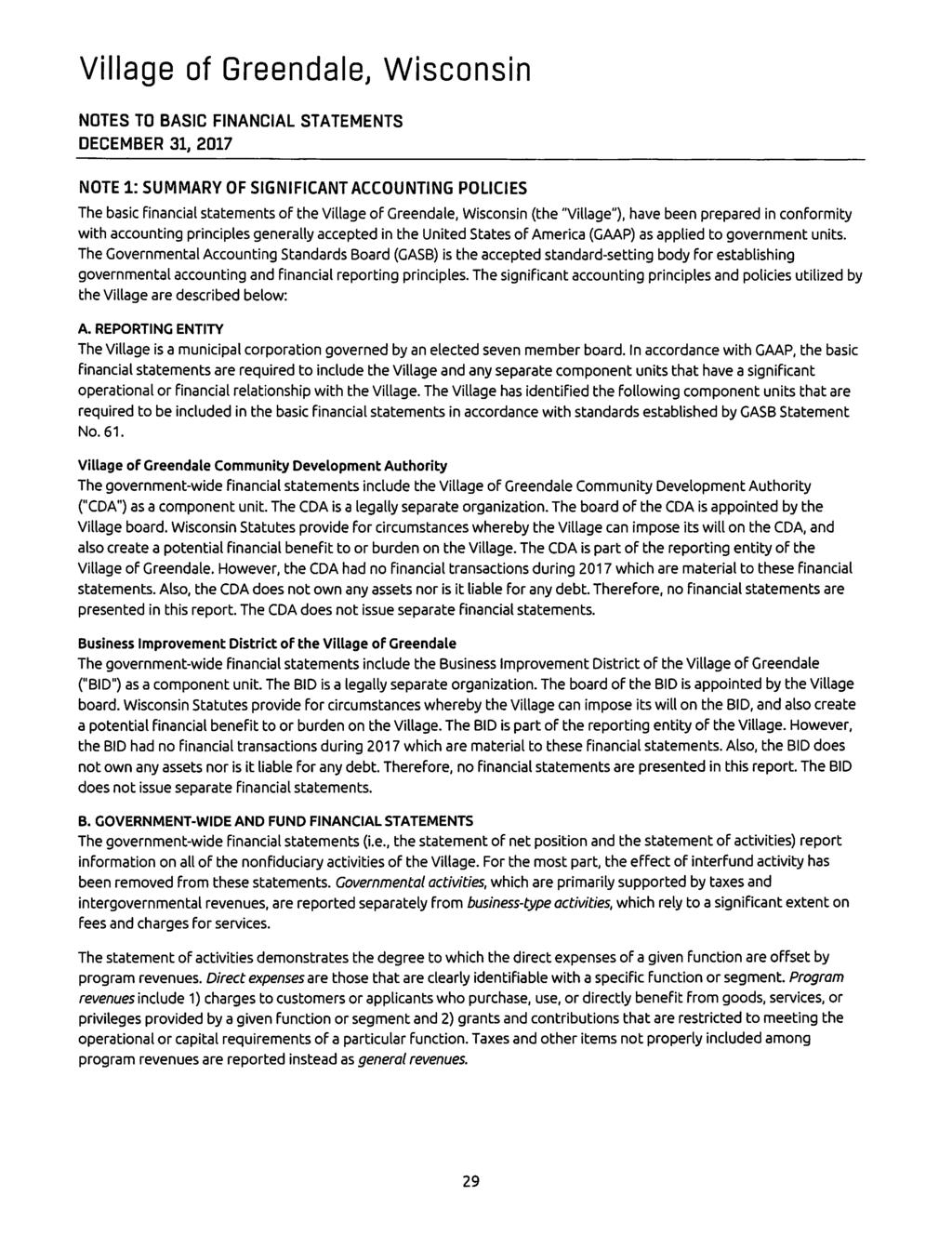 NOTES TO BASIC FINANCIAL STATEMENTS NOTE 1: SUMMARY OF SIGNIFICANT ACCOUNTING POLICIES The basic financial statements of the Village of Greendale, Wisconsin (the "Village"), have been prepared in