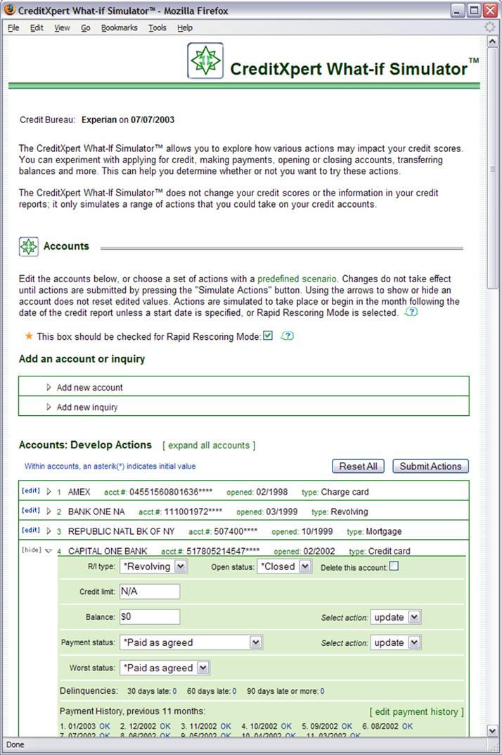 Instant results CreditXpert What-If Simulator returns a result instantly, so you can determine your next step and take