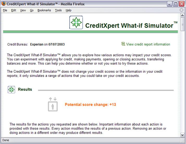 Works like the real world CreditXpert What-If Simulator is the only simulator that handles multiple actions at the same