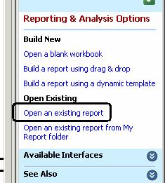 Reporting 2 Main types: Existing (Canned) and Dynamic (Any-by-Any) Open