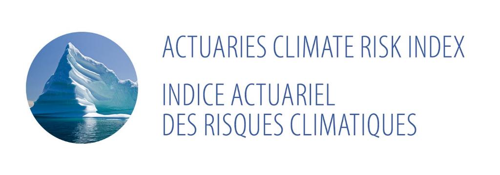 Actuaries Climate Risk Index Next Steps Original design for ACRI, based on modeling on the work underlying the UN Development Programme s Disaster Risk Index.