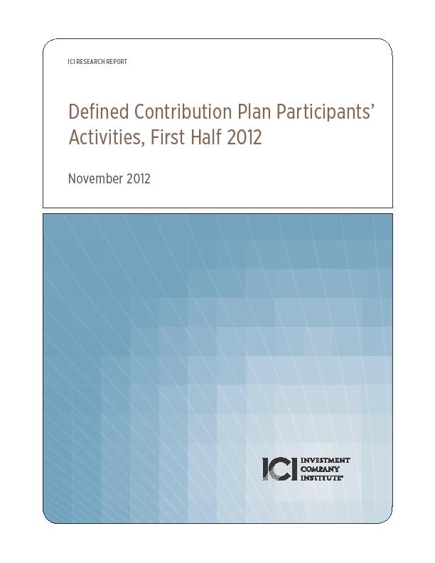 ICI Survey of DC Plan Recordkeepers ICI s recordkeeper survey focused on activities in more than 24 million DC accounts during the first half of 2012: DC plan participants generally did not take