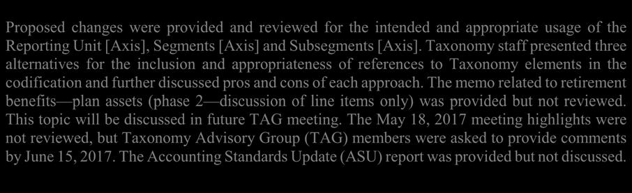 II. Sessions and Highlights Proposed changes were provided and reviewed for the intended and appropriate usage of the Reporting Unit [Axis], Segments [Axis] and Subsegments [Axis].