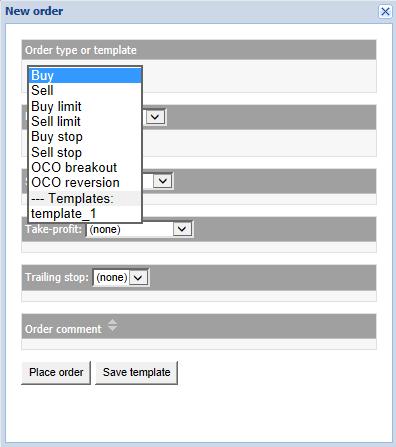 MARKET WATCH D. ORDER TEMPLATES In the New Order window, you can save a template for orders which you place frequently so that you can instantly reuse them in the future.