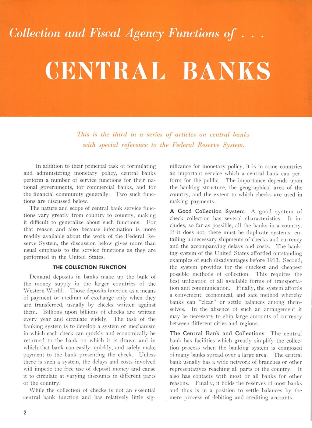 2 Collection and Fiscal Agency Functions of... GENTRAL BANKS This is the third in a series o f articles on central banks ivith special reference to the Federal Reserve System.