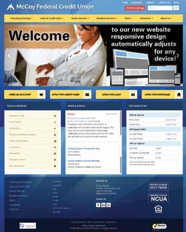 We are very excited to welcome you to McCoy Federal's new website. While our previous site served the credit union well, we trust that the new site will be even more useful for you.