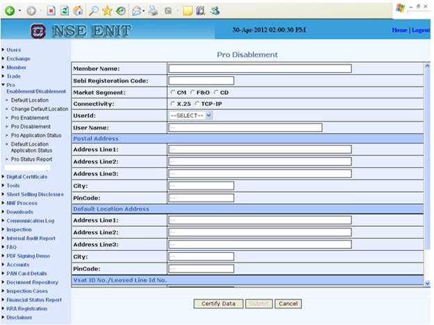 4) Pro Disablement:- Members can use this form for placing Proprietary account Disablement requests.