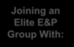 8B at $60 Oil Joining an Elite E&P Group With: Scale Double Digit Growth Highest