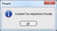 You must click Yes to create the adjustment payslip. 7. If you selected No, you will be returned to the History Payslip screen and no new payslip record is created.