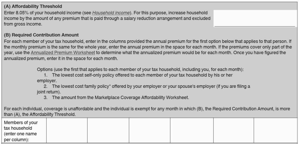 STEP 1: Determine what type of affordability exemption each uninsured person in the household might be eligible for. There are three options offered on the ACA Affordability Worksheet.