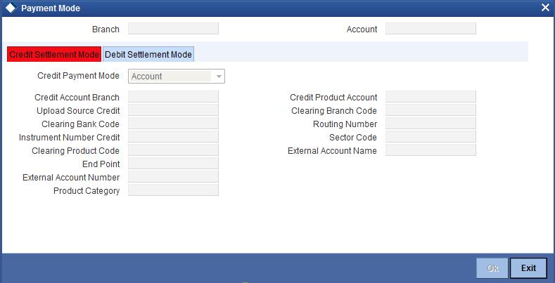 5.2.5.2 Maintaining Payment Mode Details You can specify the details of payment mode in the Settlement Mode screen.