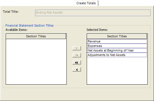 Advanced Financial Statements Statement of Activities Create Totals Tab Use the Create Totals tab to combine multiple first level Section Titles into one total.
