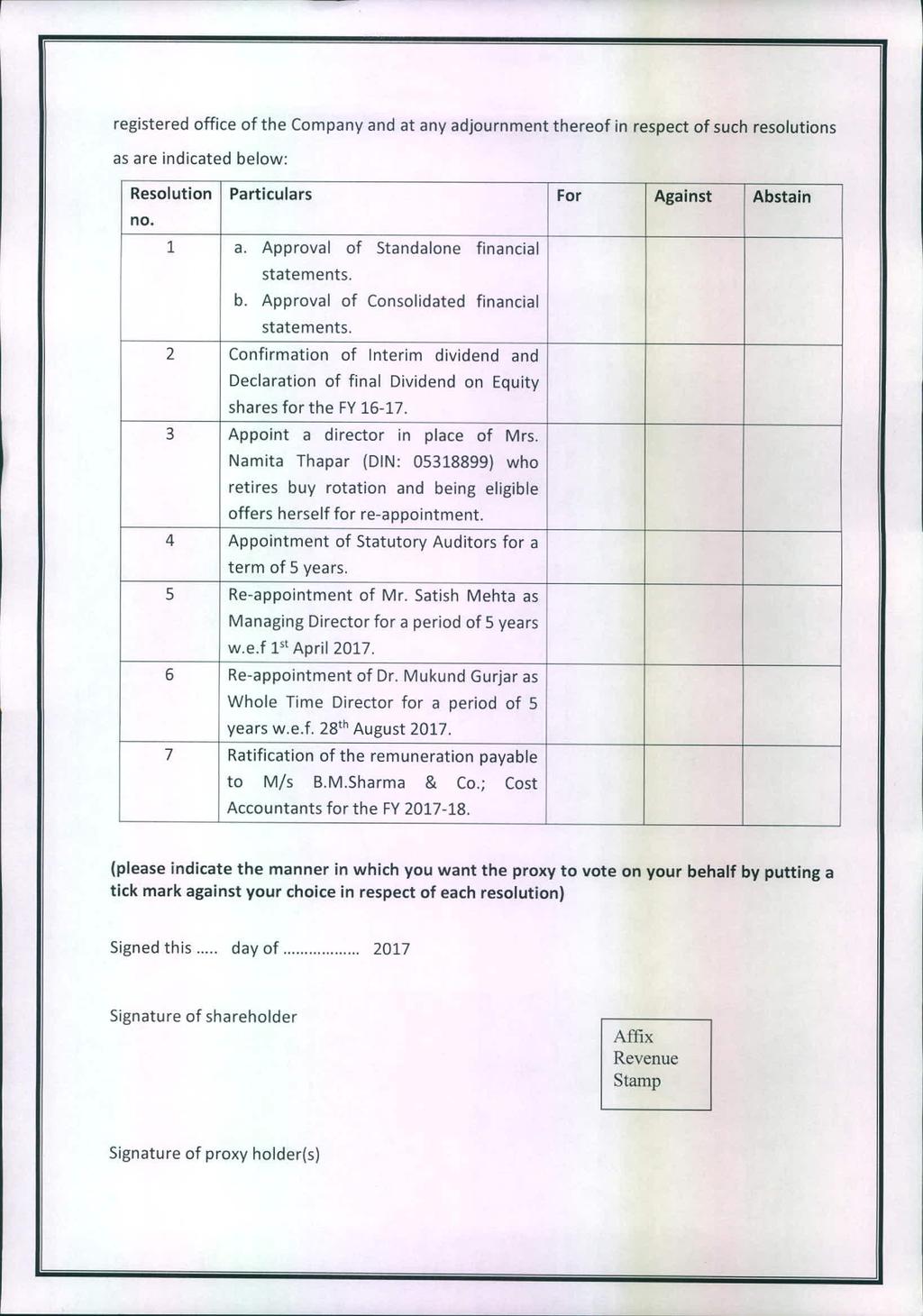 registered office of the Company and at any adjournment thereof in respect of such resolutions as are indicated below: Resolution Particulars For Against Abstain no. 1 a.