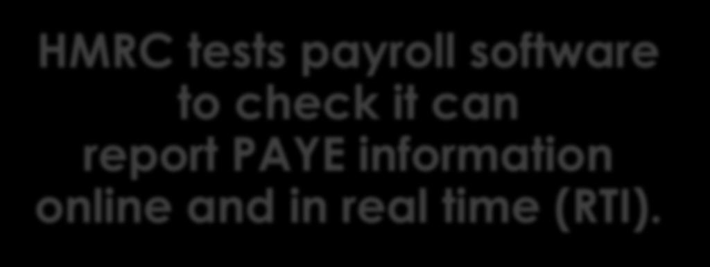 HMRC Recognised software HMRC tests payroll software to check
