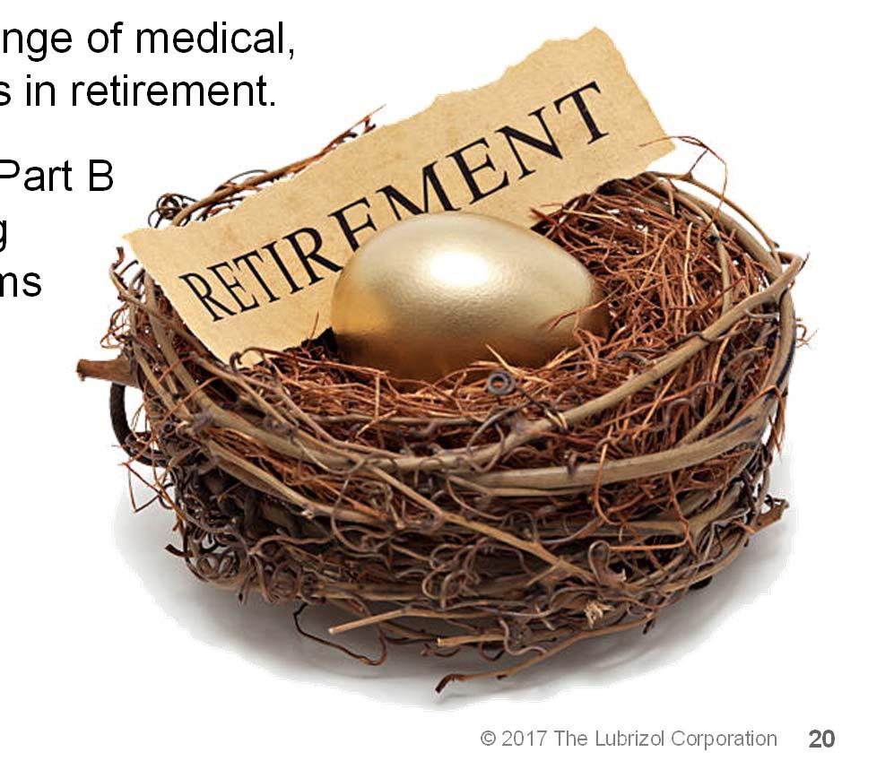 Lubrizol CDHP & HSA Retirement Savings Health Saving Accounts provide a unique tax-advantaged way to save for post-employment health care expenses in retirement: HSA dollars grow tax-free, not