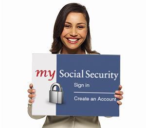 With a my Social Security account, you can view your