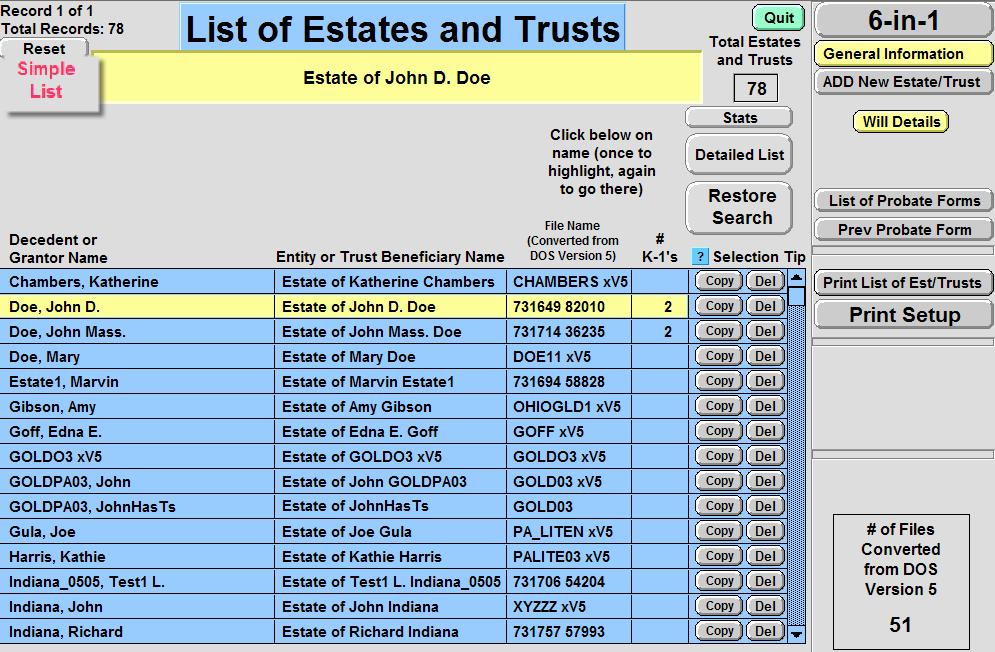 2.02 Estate and Trust Lists The 6-in-1 for Windows and Macintosh application currently has two lists, both of which are used to find Estates and Trusts and change the focus of the program to the