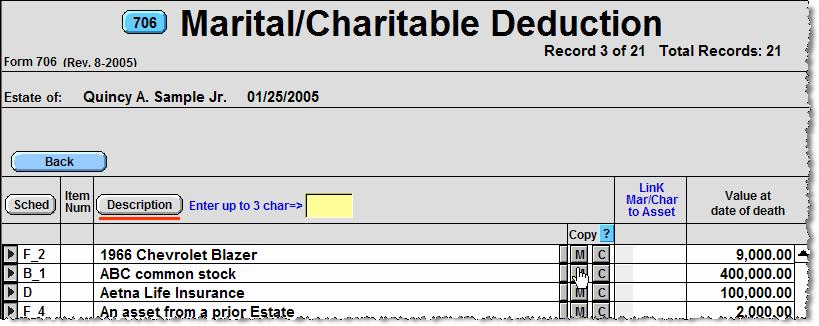 3) Find the asset to be distributed and that should appear on Schedule M of the 706. Click on the button labeled M to create the transaction. (For Charitable in-kind distributions, click on the C.