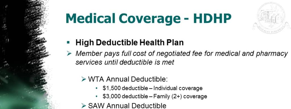 Additional Notes: The High Deductible Health Plan (HDHP) is a consumer driven plan. You will see actual costs and discounts that are provided with having Cigna as our healthcare provider.