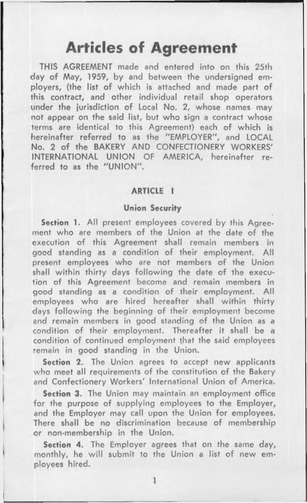 Articles of Agreement THIS AGREEMENT made and entered into on this 25th day of May, 1959, by and between the undersigned employers, (the list of which is attached and made part of this contract, and