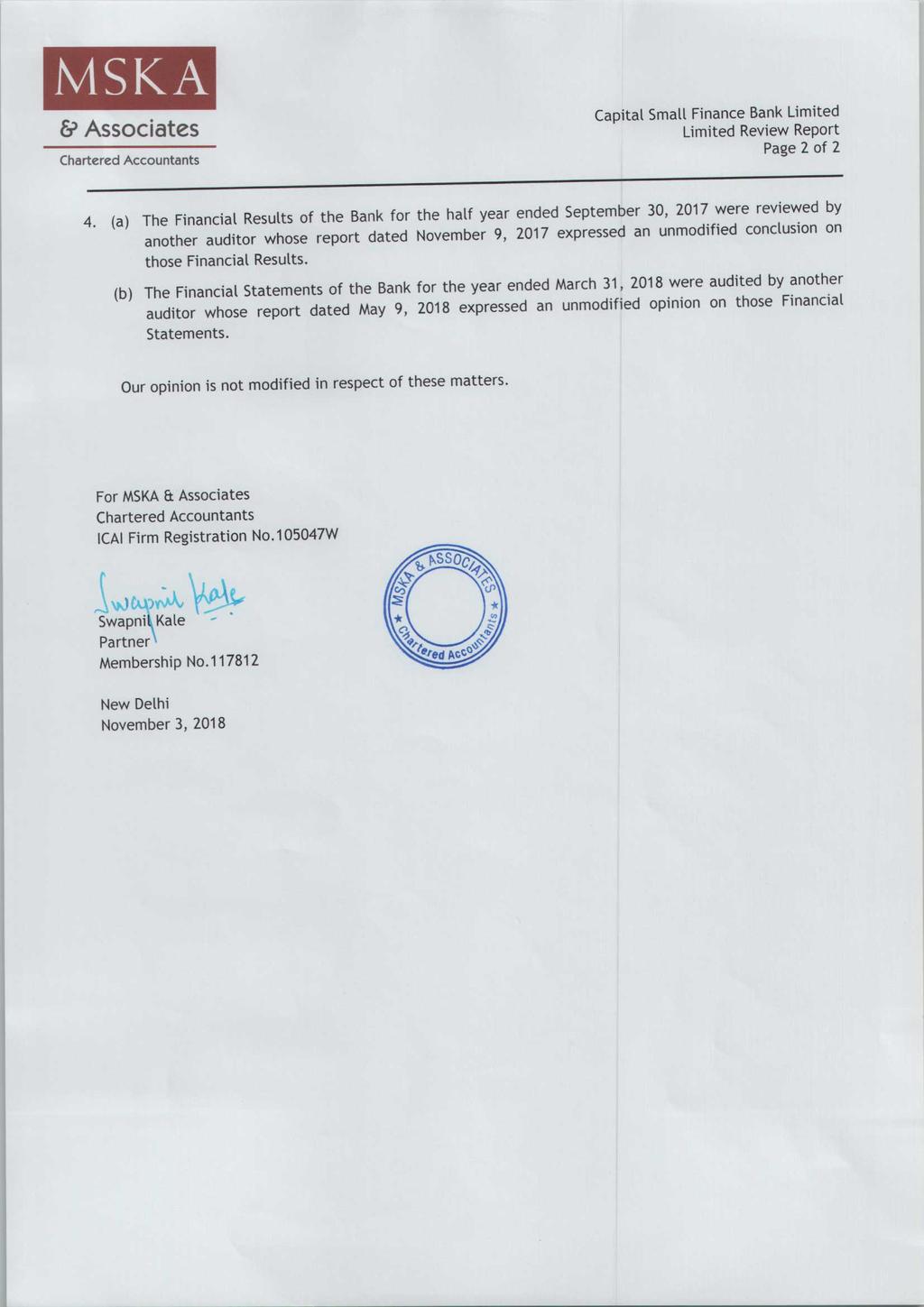 VISKA El Associates Chartered Accountants Capital Small Finance Bank Limited Limited Review Report Page 2 of 2 4.