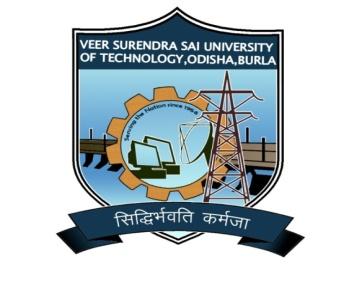 VEER SURENDRA SAI UNIVERSITY OF TECHNOLOGY, ODISHA, BURLA Po: Engineering College, Burla, Dist: Sambalpur, Odisha, India, PIN: 768018 Phone: 0663-2430211, FAX: 0663-2430204, Website: www.vssut.ac.
