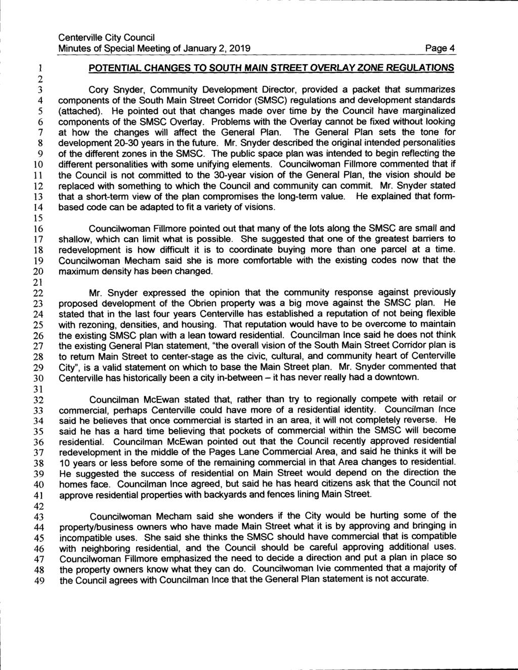 Centerville City Council Minutes of Special Meeting of January 2, 2019 Page 4 1 POTENTIAL CHANGES TO SOUTH MAIN STREET OVERLAY ZONE REGULATIONS 2 3 Cory Snyder, Community Development Director,