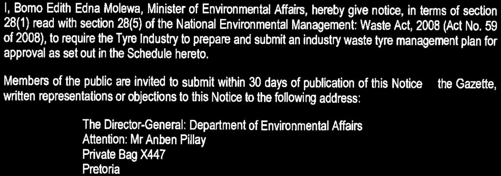 301 National Environmental Management: Waste Act (59/2008): Notice to require the Tyre Industry to prepare and submit an industry waste tyre management plan to the Minister for approval 40751 10 No.