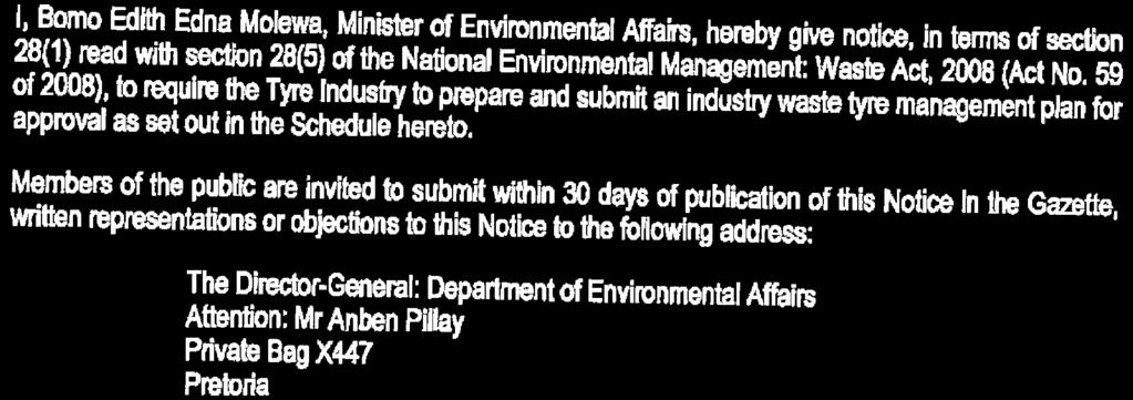 Environmental Affairs, Department of/ Omgewingsake, Departement van 300 National Environmental Management: Waste Act (59/2008): Notice to require the Tyre Industry to prepare and