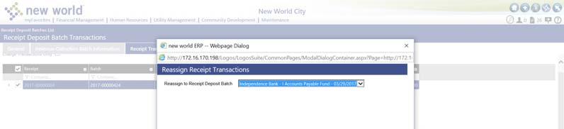 New World Systems 25 Select the receipt deposit batch that you want to transfer the receipt to from the dropdown menu and click OK.