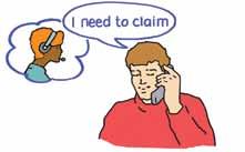 You need to telephone the insurance company and tell them you want to make a claim.