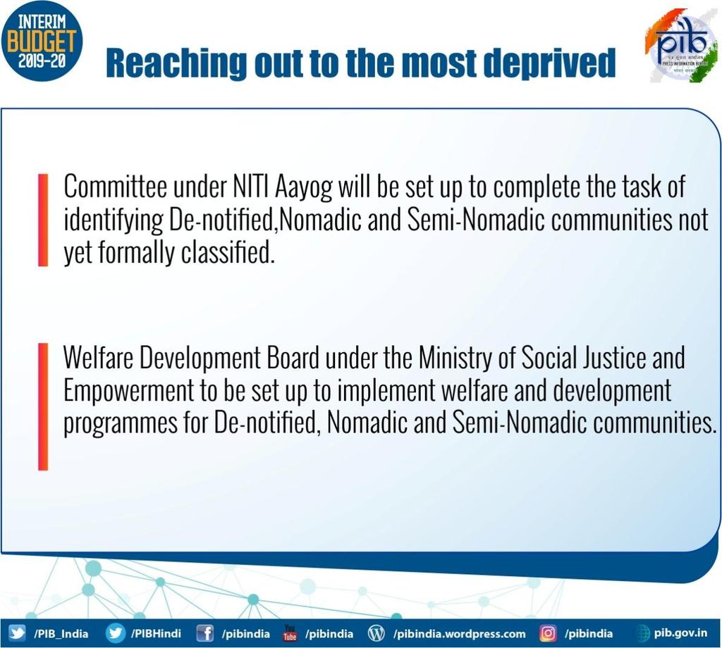 The Finance Minister said that a Welfare Development Board to frame special strategies for the benefit of the hard-to-reach De-notified, Nomadic and Semi-Nomadic communities will be set up under the