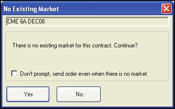 Autotrader Procedures Sending Orders with No Existing Market You receive the following dialog box when you attempt to submit orders on a contract without a market.