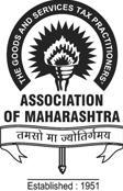 The Goods & Services Tax Practitioners Association of Maharashtra 8 & 9, Mazgaon Tower, 21, Mhatar Pakhadi Road, Mazgaon, Mumbai - 400 010 Tel.