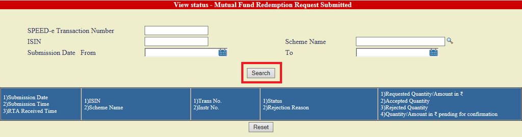 Exhibit 17 Mutual Fund Redemption View Status 19) Upon clicking on the View Status link available under Mutual Fund Redemption option, search criteria viz.