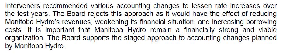 The PUB Rejected Intervenor Recommendations to Adjust Accounting Policies to Lower Rate Increases in Order 43/13 Source: Manitoba Public Utilities Board Order No.