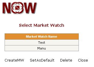 8. Create market watch Create multiple market watch based on: o Asset class o Industry o Products, or o Any other preference Screen for creating new market watch is invoked from Trade Market Watch