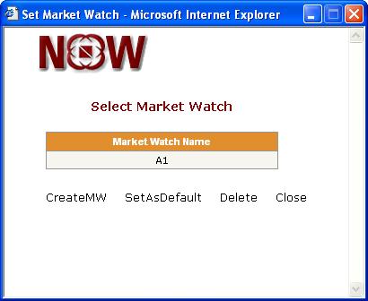 1 Create market watch Create multiple market watch based on different asset class Screen for creating new market watch is invoked from MFSS Market Watch Set MW.