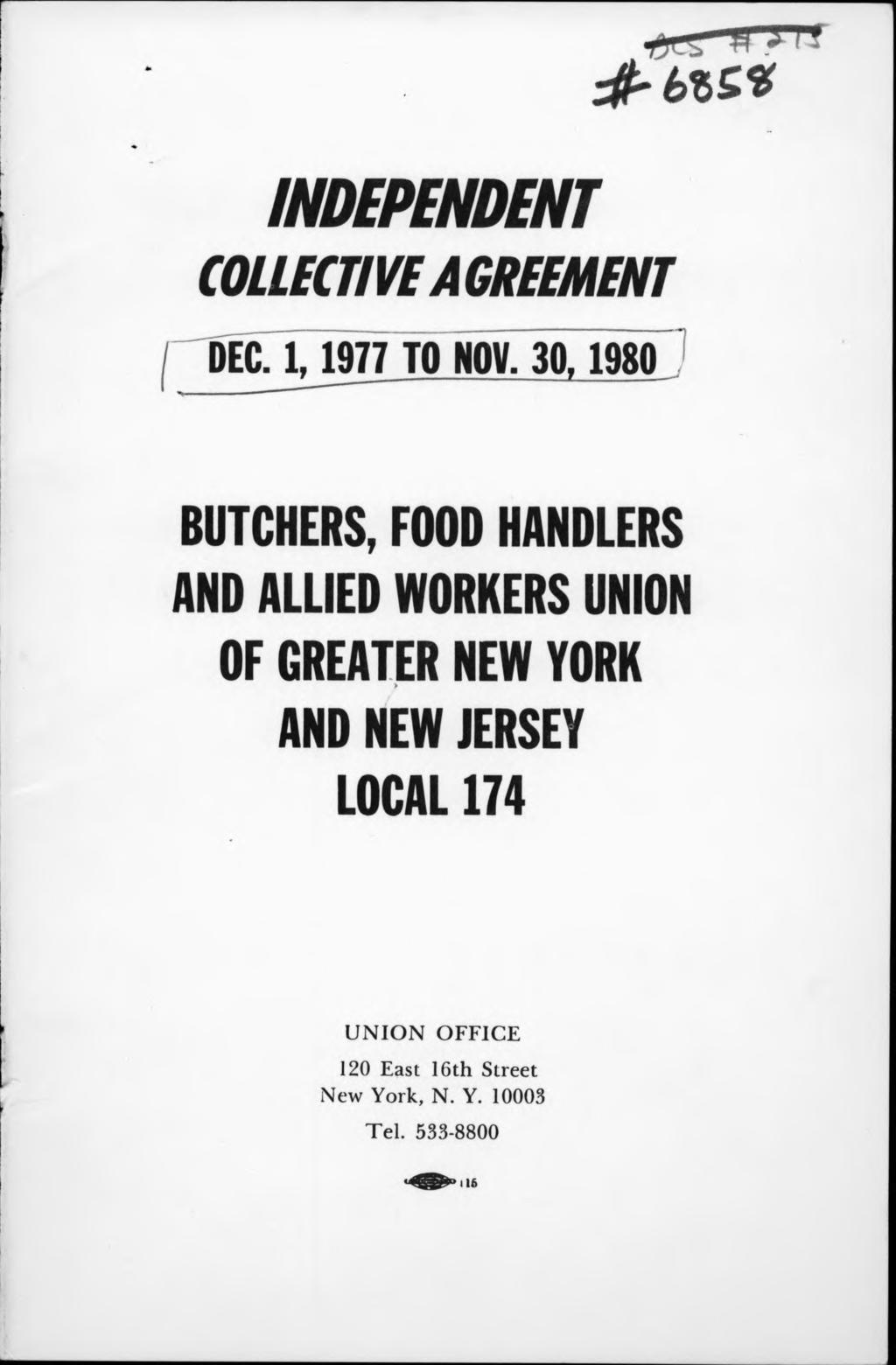 INDEPENDENT COLLECTIVE AGREEMENT r DEC. 1, 1977 TO NOV. 30.