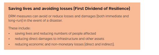 Avoided losses (1st Dividend of Resilience): Ø The immediate and long-run losses and damages that disaster risk reduction measures can prevent in