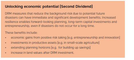 Development dividend (2nd Dividend of Resilience): Ø The development potential that is unlocked when background risk is reduced through DRM measures.