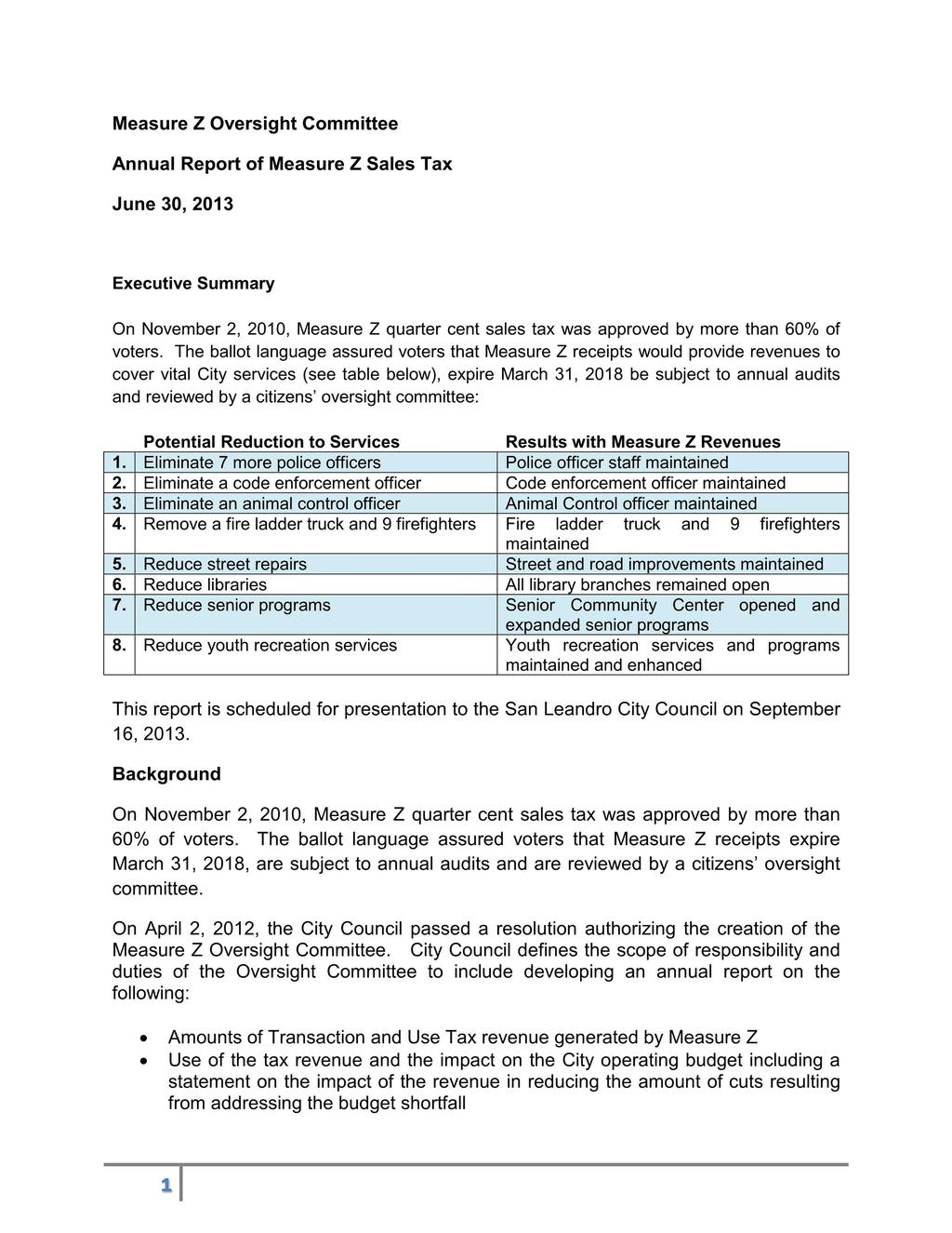 Measure Z Oversight Committee Annual Report of Measure Z Sales Tax June 30, 2013 Executive Summary On November 2, 2010, Measure Z quarter cent sales tax was approved by more than 60% of voters.