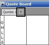 To rename a Quote Board 1. Either double-click the current name on the tab or right-click the tab and click Rename Tab. The current name is highlighted in dark gray. 2.