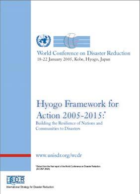 Hyogo Framework for Action 2005-2015: An example of inter-agency collaboration http://www.unisdr.