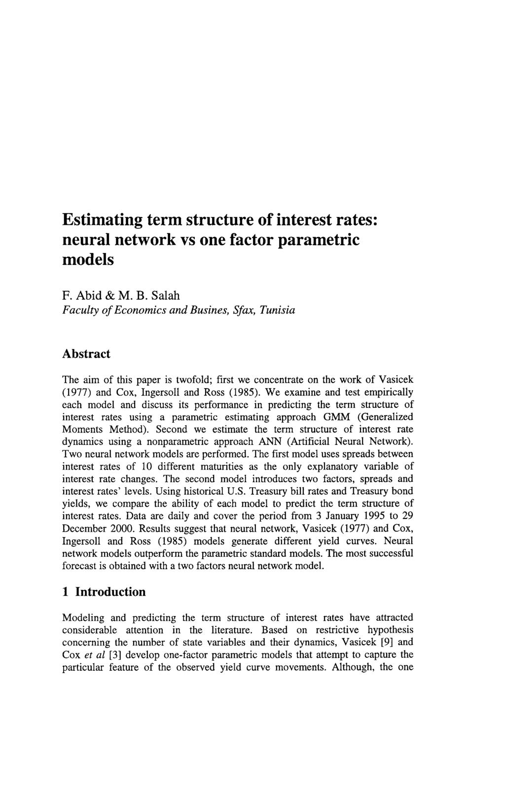 Estimating term structure of interest rates: neural network vs one factor parametric models F. Abid & M. B.