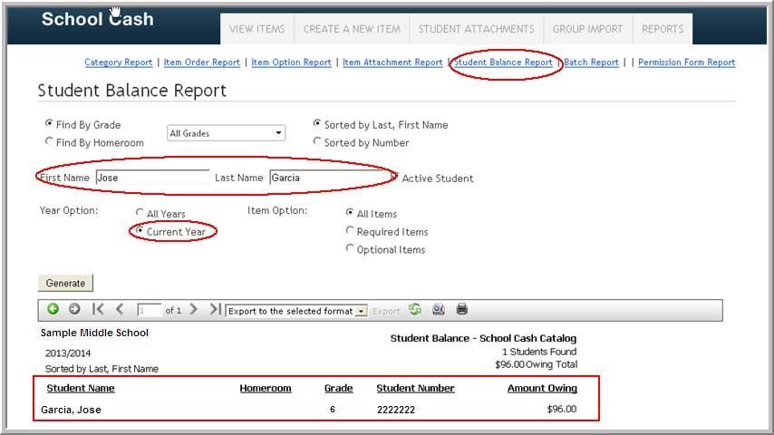 Student Balance Report This report shows the unpaid fee total for a specific student, grade level, or homeroom.