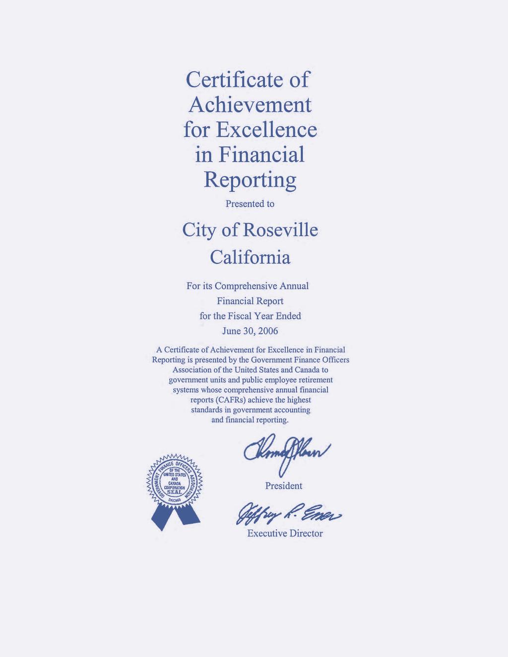 CITY OF ROSEVILLE ELECTED OFFICIALS JUNE 30, 2007 Mayor Jim Gray Mayor Pro-tem Gina Garbolino