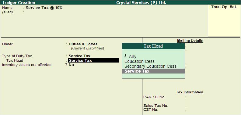 In Tax Head field select Service Tax Figure 2.5 Selection of Tax Head The option Service Tax allows to use the tax ledger to account only Service Tax on taxable Services.